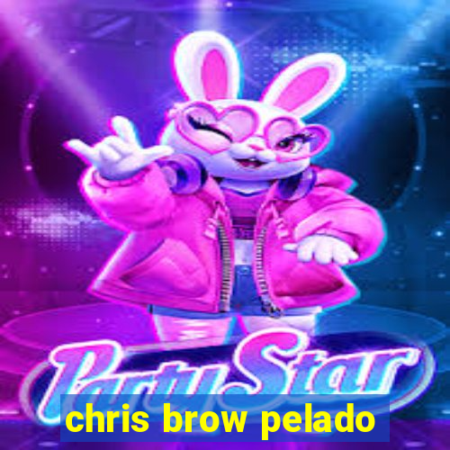 chris brow pelado